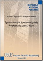 Poradnik ITB - W.Węgrzyński, G.Krajewski - Systemy wentylacji pożarowej garaży...